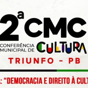 Secretaria de Cultura de Triunfo realiza no dia 02 de outubro a “2ª Conferência Municipal de Cultura...